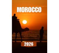 MOROCCO TRAVEL GUIDE 2026