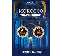 Morocco Travel Guide: Unlock the Magic with Expert Itineraries & Exclusive Insights for Stress-Free Adventures + Essential Cultural Tips & Must-See Photography Spots
