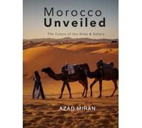 Morocco Unveiled: A Photography Journey Through Marrakech, Chefchaouen, and the Sahara Desert