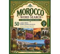 Morocco Word Search Puzzle Book for Adults - Volume 2: 50 Large-Print Puzzles Celebrating Morocco's Culture, Landscapes & Traditions | Includes a ... Educational Section with Complete Solutions