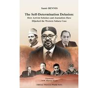 Morocco World News Samir Bennis The Self-Determination Delusion (Tascabile)