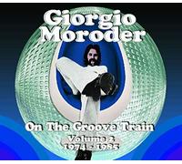 Giorgio Moroder On the Groove Train: '75 - '85 - Volume 2 (CD) Album