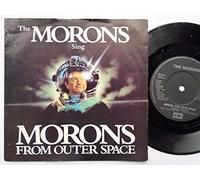 MORONS FROM OUTER SPACE 7" (VINYL 45) UK EMI 1985