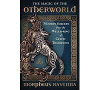 Morpheus Ravenna The Magic of the Otherworld (Tascabile)