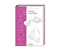 Morpho Detail. Hände und Füße: Zeichnen lernen für Erwachsene. Anatomie von Menschen zeichnen. Realistisch Hand und Fuß zeichnen. Figuren, Hände & Füße malen lernen & Menschen realistisch skizzieren.