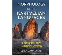 Morphology of the Kartvelian Languages: A Descriptive Introduction