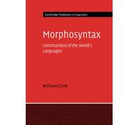 Morphosyntax: Constructions of the World's Languages