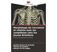 Morphotype de l'acromion et relation avec les symptômes chez les jeunes Brésiliens: Analyse radiographique de l'épaule