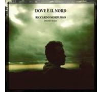 Morpugno, Riccardo - Dove E' Il Nord