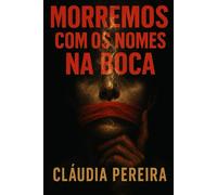 Morremos com os nomes na boca