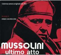 Morricone, Ennio - Mussolini Ultimo Atto