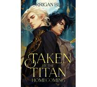 Morrigan Black Taken by the Titan: Homecoming: MM fantasy Romance: 2 (Tascabile)