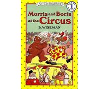 Morris and Boris at the Circus: A Fun I Can Read About a Silly Moose for Kids (Ages 4-8)