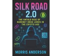 Morris Anderson Anderson Morris Morris Anderson Silk Road 2.0 (Tascabile)