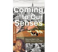Morris Berman Coming to Our Senses (Copertina rigida)