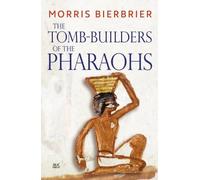 Morris Bierbrier The Tomb-Builders of the Pharaohs (Tascabile)