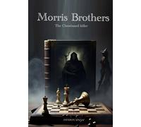 Morris Brothers: The chessboard Killer
