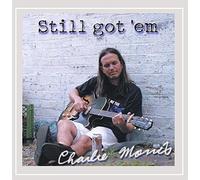 Morris, Charlie Band - Still Got 'Em