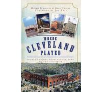 Morris Eckhouse Greg Crouse Where Cleveland Played (Tascabile)