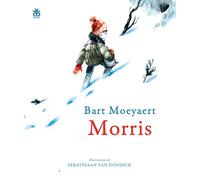Morris. Ediz. a colori - Moeyaert Bart