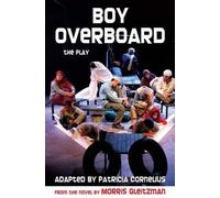 Morris Gleitzman Boy Overboard: the play (Tascabile)