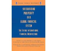 Morris Goldstei Safeguarding Prosperity in a Global Financial System (Tascabile)