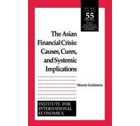 Morris Goldstei The Asian Financial Crisis - Causes, Cures, and Syst (Tascabile)