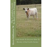 Morris Halliburton The Complete Guide To Beef Cattle Farming (Tascabile)