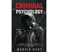 Morris Hunt Criminal Psychology (Tascabile)
