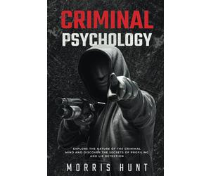 Morris Hunt Criminal Psychology (Tascabile)