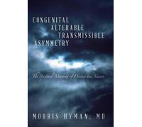 Morris Hyman Congenital Alterable Transmissible Asymmetry (Copertina rigida)