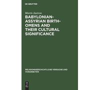Morris Jastrow Babylonian-Assyrian Birth-omens and their cult (Copertina rigida)