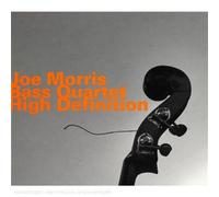 Morris, Joe -Bass Quartet - High Definition