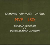 Joe Morris/John Voigt/Tom MVP LSD: The Graphic Scores of Lowell Skinner Da (CD)