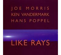 Morris,Joe - Like Rays
