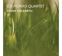 Morris, Joe Quartet - Today On Earth
