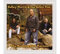 Morris, Kelley & The Fallen Free - Burning Soul Machine