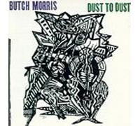 Butch Morris Dust To Dust (CD) Album