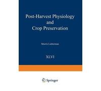 Morris Lieberman Post-Harvest Physiology and Crop Preservation (Tascabile)