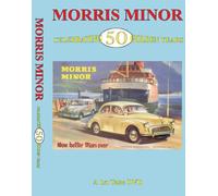 Morris Minor: Celebrating 50 Golden Years