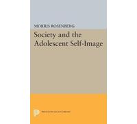 Morris Rosenberg Society and the Adolescent Self-Image (Tascabile)