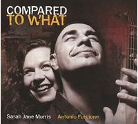 Morris, Sarah Jane/ Forcione, Antonio - Compared to What