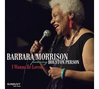 Barbara Morrison I Wanna Be Loved (CD) Album