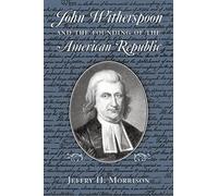 Morrison Jeffry H John Witherspoon & The Foundin Book NUOVO
