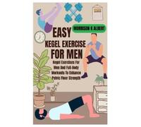 Morrison K Albert Easy Kegel Exercise for Men (Tascabile)