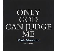 Morrison Mark - Only God Can Judge Me