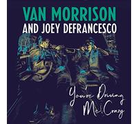 Van Morrison and Joey DeFrancesco You're Driving Me Crazy (Vinyl LP) 12" Album