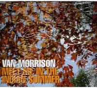Morrison, Van - Meet Me in the Indian Summer