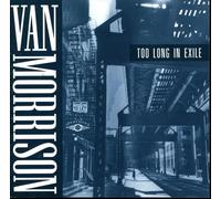 Morrison,Van - Too Long in Exile