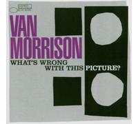 Morrison,Van - What's Wrong With This Picture ?